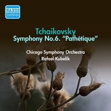 Rafael Kubelík: Tchaikovsky, P.I.: Symphony No. 6, "Pathetique"