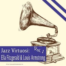 Ella Fitzgerald & Louis Armstrong: Jazz Virtuosi: Ella Fitzgerald & Louis Armstrong