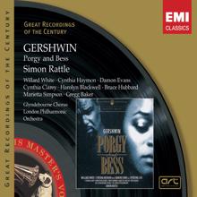 Sir Willard White/Cynthia Clarey/Mervin Wallace/Maureen Braithwaite/London Philharmonic Orchestra/Sir Simon Rattle: Porgy and Bess, Act II, Scene 3: Oh, doctor Jesus