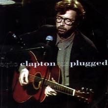 Eric Clapton: Nobody Knows You When You're Down And Out