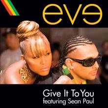 Eve, Sean Paul: Give It To You