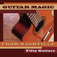 Fifty Guitars: Guitar Magic from Nashville