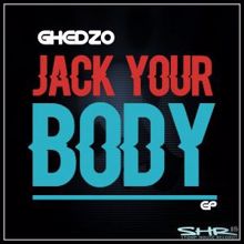 Ghedzo: Jack Your Body