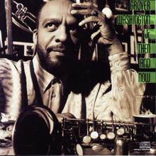 Grover Washington, Jr.: Then And Now