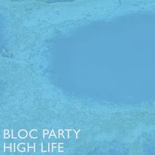 Bloc Party: High Life