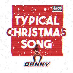 Danny: Typical Christmas Song