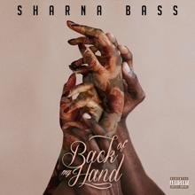 Sharna Bass: Back Of My Hand