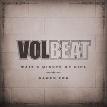 Volbeat, Stine Bramsen: Dagen Før