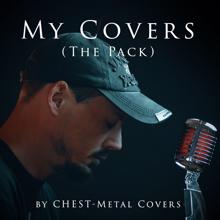 CHEST - Metal Covers: My Covers (The Pack)