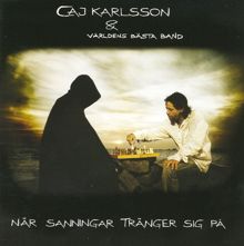 Caj Karlsson: När sanningar tränger sig på