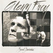 Glenn Frey: Soul Searchin'