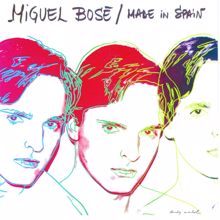 Miguel Bose: Made In Spain