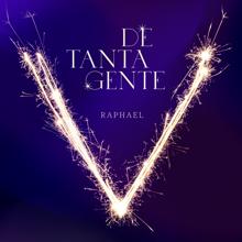 Raphael: De tanta gente