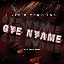 K Vee: Gye Nyame