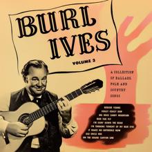 Burl Ives: A Collection of Ballads and Folk Songs, Volume 3