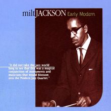 Milt Jackson: Early Modern
