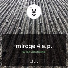 Lee van Dowski: Mirage 4 EP