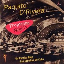 Paquito D'Rivera: Tropicana Nights