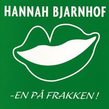 Hannah Bjarnhof: En På Frakken