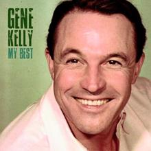 Gene Kelly: Almost Like Being in Love (Remastered)