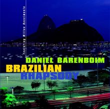 Daniel Barenboim: Brazilian Rhapsody