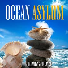 Harmony & Balance: Ocean Asylum