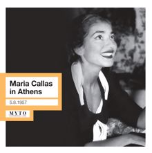 Maria Callas: Maria Callas in Athens (1952, 1957)