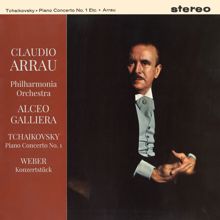 Claudio Arrau: Tchaikovsky: Piano Concerto No. 1, Op. 23 - Weber: Konzertstück, Op. 79