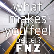 FNZ: What Makes You Feel Better