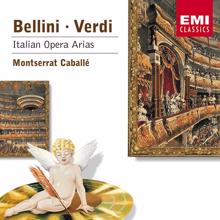 Montserrat Caballé: Bellini & Verdi: Italian Opera Arias