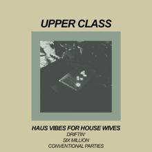 upper class: Haus Vibes for House Wives