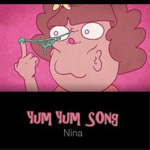 Nina: Yum Yum Song