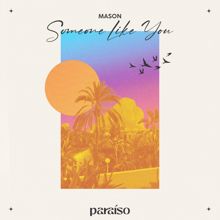 Mason: Someone Like You