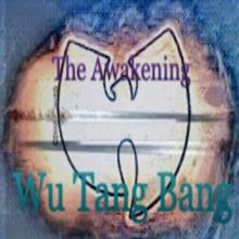 The Awakening: Wu Tang Bang(Exclusive Club Mix)