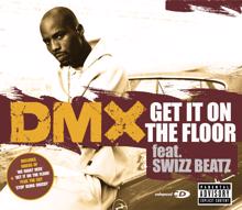 DMX: Get It On The Floor
