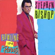 Stephen Bishop: Bowling In Paris