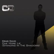 Craig David: One More Lie (Standing In The Shadows)