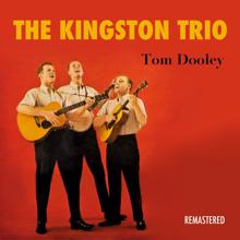 The Kingston Trio: Tom Dooley (Remastered)