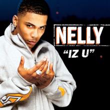 Nelly: Iz U