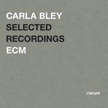 Carla Bley: Selected Recordings