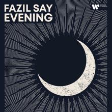 Fazil Say: Evening