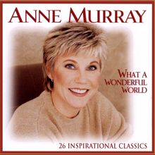 Anne Murray: What A Wonderful World