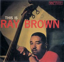 Ray Brown: This Is Ray Brown