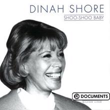 Dinah Shore: Shoo-Shoo Baby