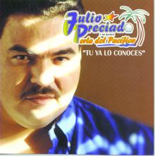 Julio Preciado y Su Banda Perla del Pacífico: Tu Ya Lo Conoces