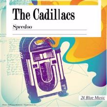 The Cadillacs: The Caddillacs: Speedoo