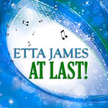 Etta James: At Last!