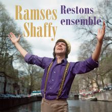 Ramses Shaffy: Restons ensemble