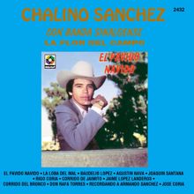 Chalino Sanchez: La Flor Del Campo: El Pávido Návido