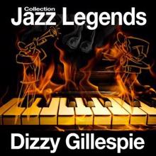 Dizzy Gillespie: Jazz Legends Collection